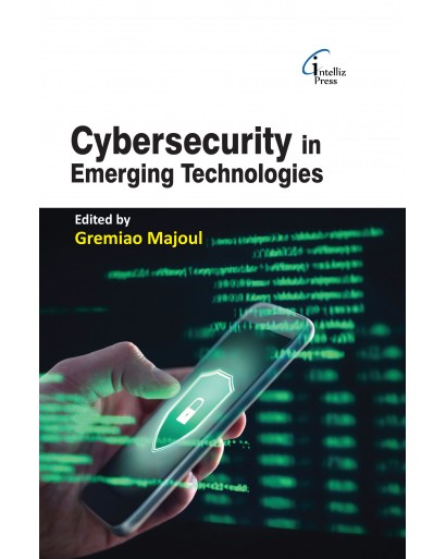 Cybersecurity in Emerging Technologies